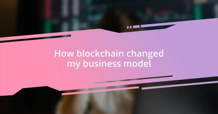 How blockchain changed my business model