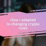 How I adapted to changing crypto rules