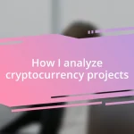 How I analyze cryptocurrency projects