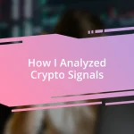 How I Analyzed Crypto Signals