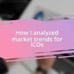 How I analyzed market trends for ICOs