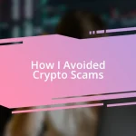 How I Avoided Crypto Scams