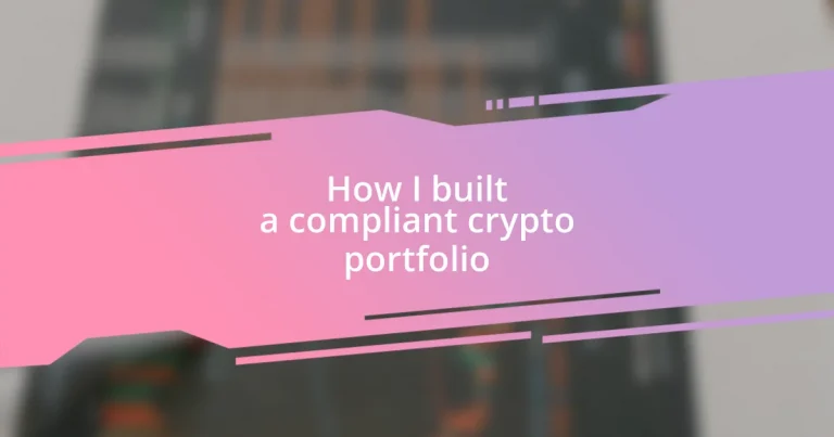 How I built a compliant crypto portfolio