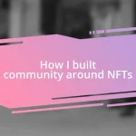 How I built community around NFTs