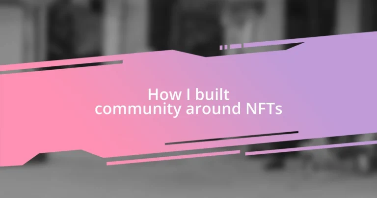 How I built community around NFTs