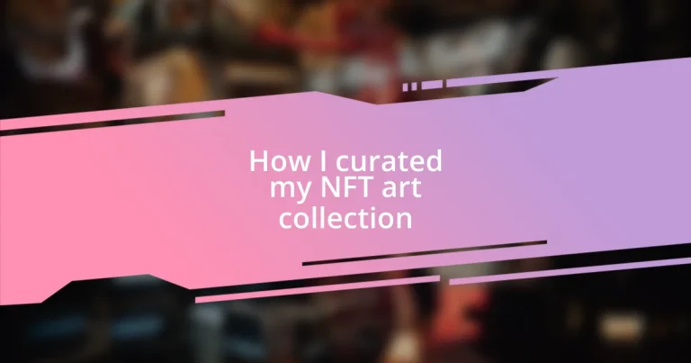 How I curated my NFT art collection