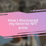 How I discovered my favorite NFT artist