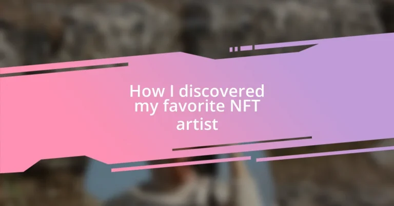 How I discovered my favorite NFT artist