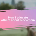 How I educate others about blockchain