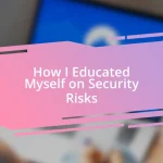 How I Educated Myself on Security Risks