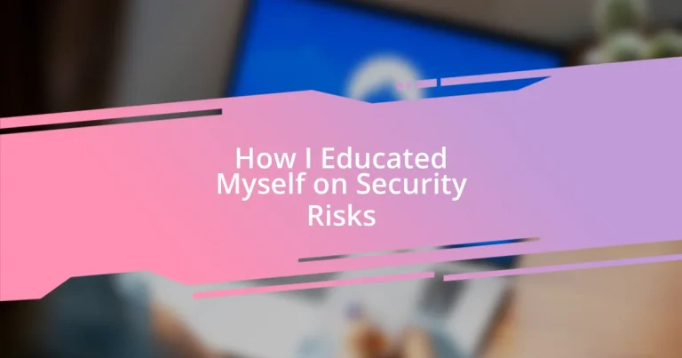 How I Educated Myself on Security Risks