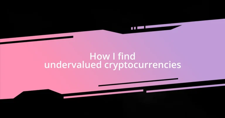 How I find undervalued cryptocurrencies