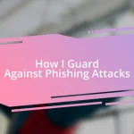 How I Guard Against Phishing Attacks