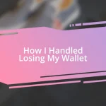 How I Handled Losing My Wallet