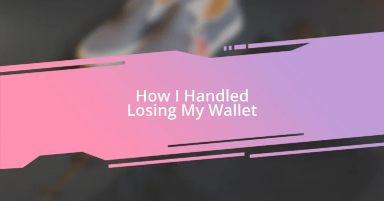 How I Handled Losing My Wallet