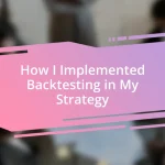 How I Implemented Backtesting in My Strategy