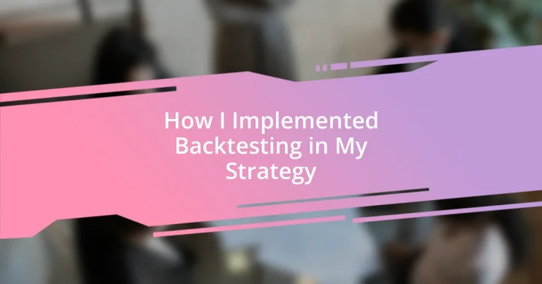 How I Implemented Backtesting in My Strategy