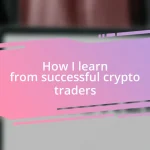 How I learn from successful crypto traders