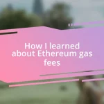 How I learned about Ethereum gas fees