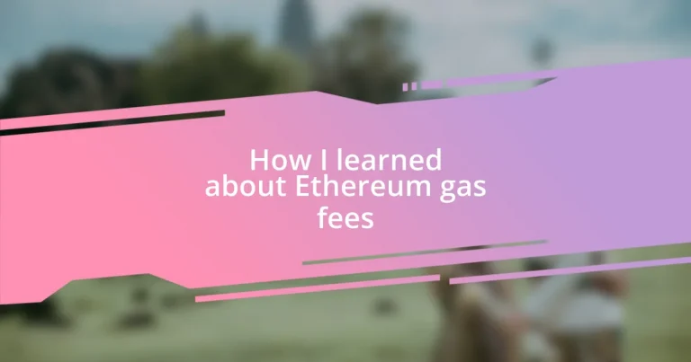 How I learned about Ethereum gas fees