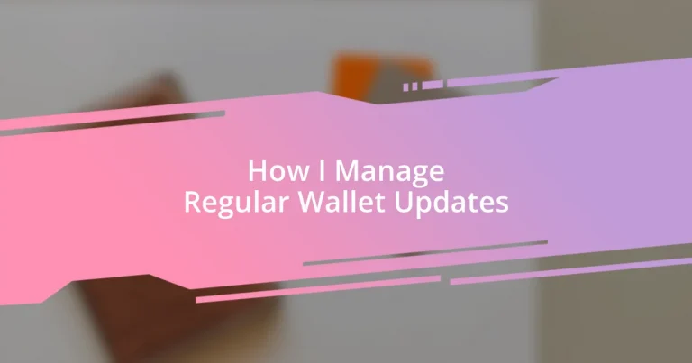 How I Manage Regular Wallet Updates