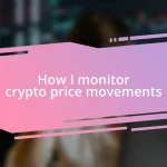 How I monitor crypto price movements