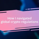 How I navigated global crypto regulations