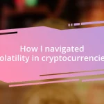 How I navigated volatility in cryptocurrencies