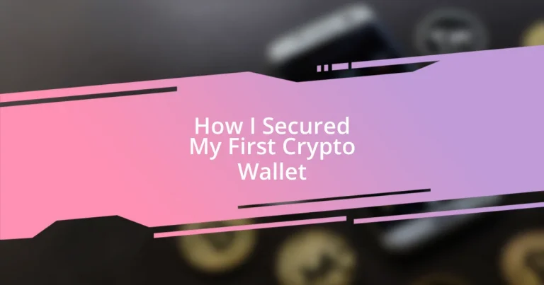 How I Secured My First Crypto Wallet