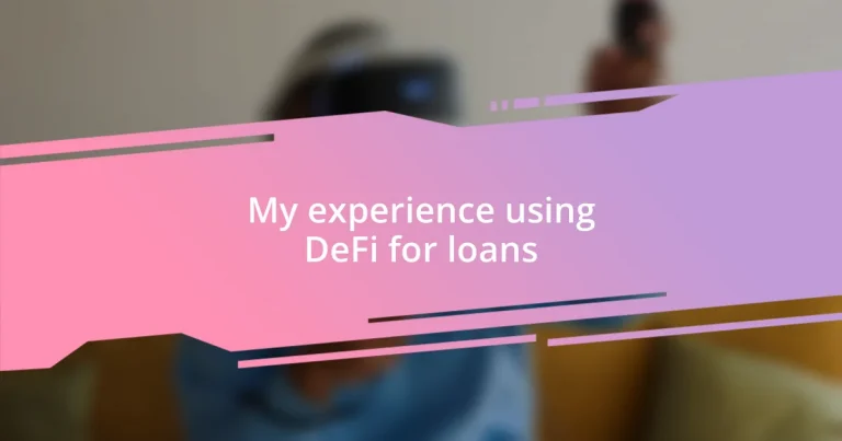 My experience using DeFi for loans