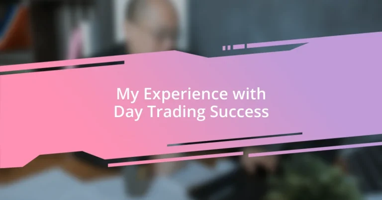 My Experience with Day Trading Success