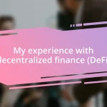 My experience with decentralized finance (DeFi)