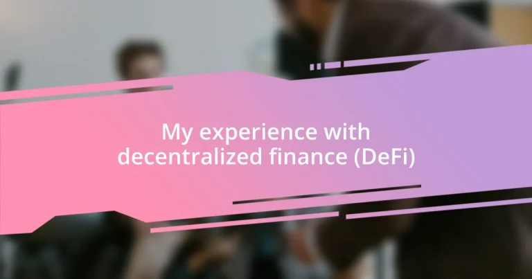 My experience with decentralized finance (DeFi)