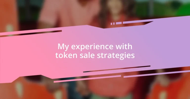 My experience with token sale strategies