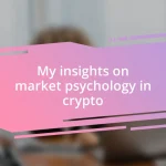 My insights on market psychology in crypto