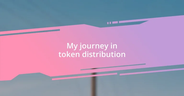 My journey in token distribution