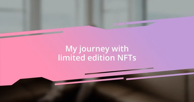 My journey with limited edition NFTs