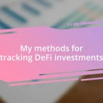 My methods for tracking DeFi investments