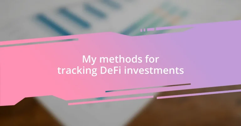 My methods for tracking DeFi investments