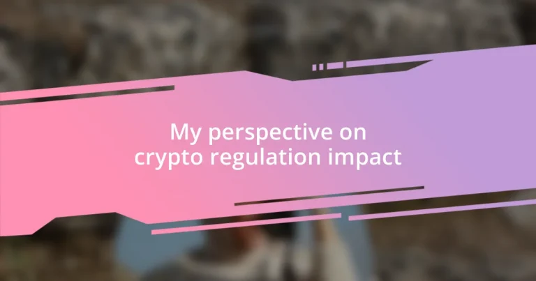 My perspective on crypto regulation impact