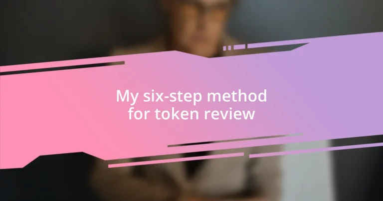 My six-step method for token review