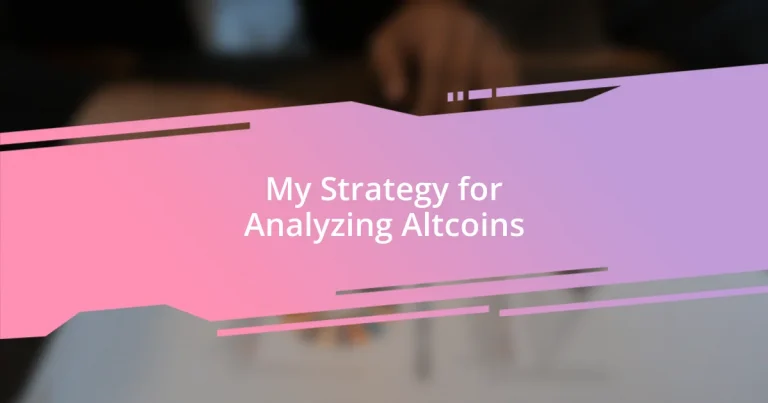 My Strategy for Analyzing Altcoins