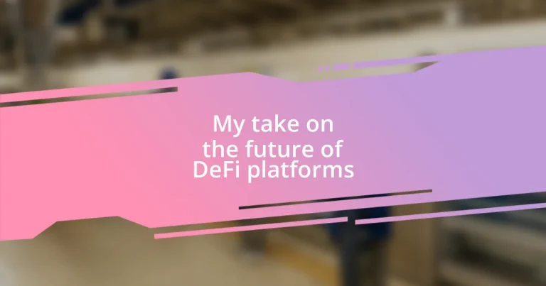 My take on the future of DeFi platforms