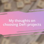 My thoughts on choosing DeFi projects