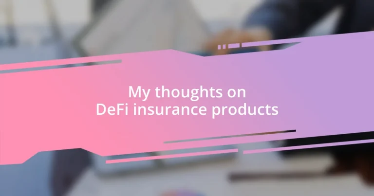 My thoughts on DeFi insurance products