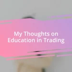 My Thoughts on Education in Trading