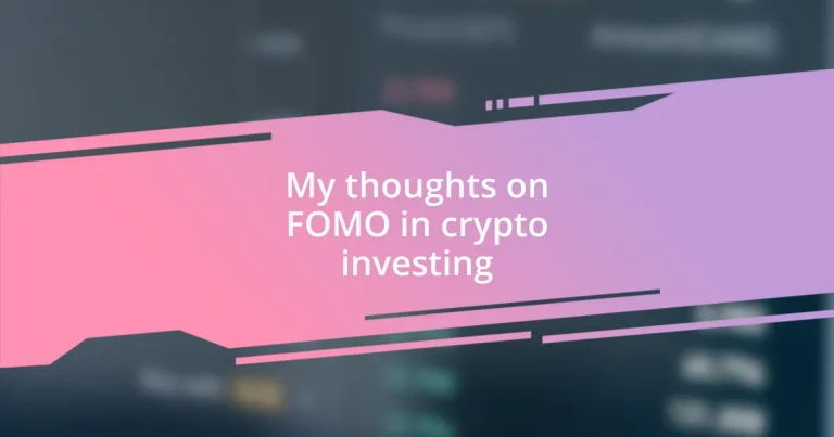 My thoughts on FOMO in crypto investing