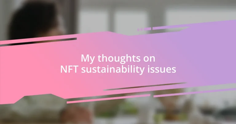 My thoughts on NFT sustainability issues