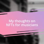 My thoughts on NFTs for musicians