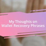 My Thoughts on Wallet Recovery Phrases